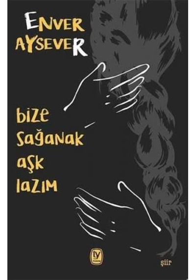 Bize Sağanak Aşk Lazım