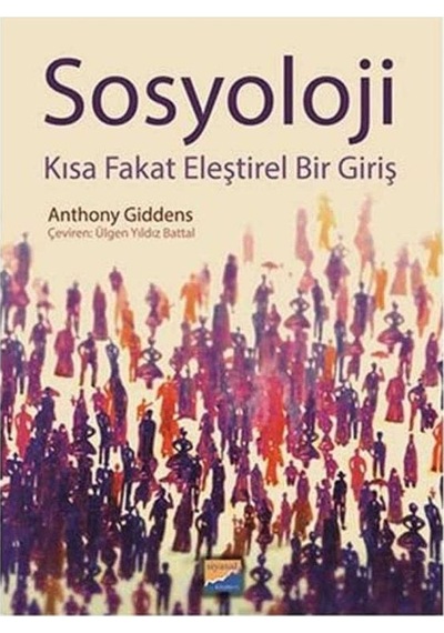 Sosyoloji Kısa Fakat Eleştirel Bir Giriş - Anthony Giddens