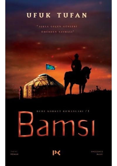 Bamsı - Dede Korkut Romanları 1 - Ufuk Turhan - Profil Kitap