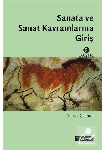 Sanata ve Sanat Kavramlarına Giriş - Ahmet Şişman - Literatür Yayıncılık