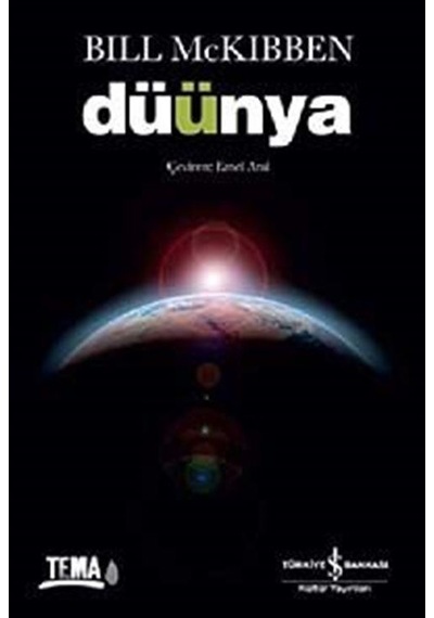 Düünya - Bill Mckibben - İş Bankası Kültür Yayınları