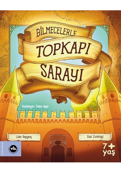 Bilmecelerle Topkapı Sarayı - Lider Hepgenç -  Esat Zorkirişçi - VakıfBank Kültür Yayınları