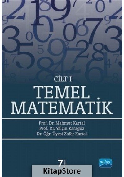 Temel Matematik Cilt: 1  -  Mahmut Kartal  -   Zafer Kartal  -  Nobel Akademik Yayıncılık