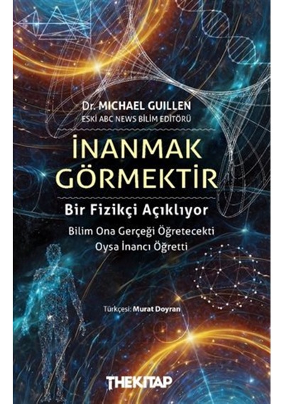 İnanmak Görmektir / Michael Guillen