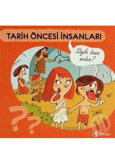 Odtü Tarih Öncesi İnsanları - Söyle Bana Neden?