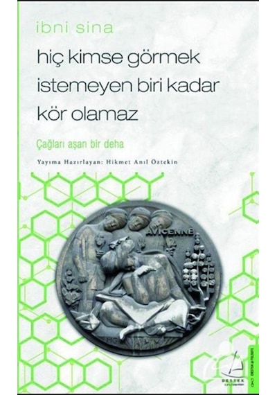 Hiç Kimse Görmek Istemeyen Biri Kadar Kör Olamaz / Ibni Sina 9786053118886