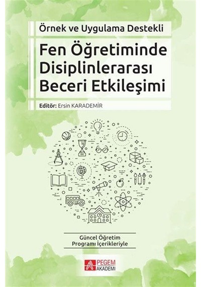 Örnek ve Uygulama Destekli Fen Öğretiminde Disiplinlerarası Beceri Etkileşimi -  Pegem Akademi Yayıncılık
