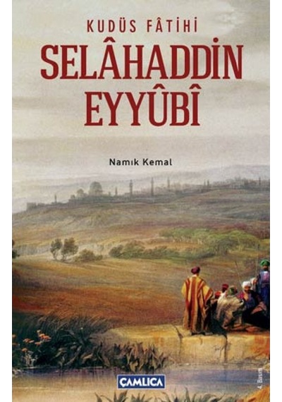 Kudüs Fatihi Selahaddin Eyyubi Çamlica Basim Yayin 9789944905541