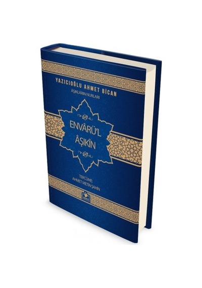 Aşıkların Nurları Envarü'l Aşıkın - Yazıcıoğlu Ahmed Bîcan - Merve Yayınları
