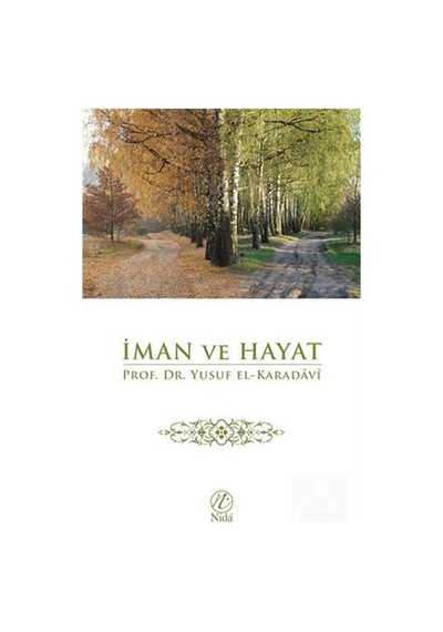İman ve Hayat / Prof. Dr. Yusuf el-Karadavi 9786054605385
