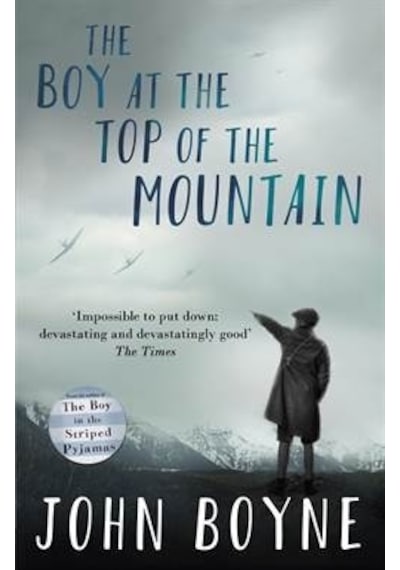 The Boy at the Top of the Mountain - John Boyne - Doubleday