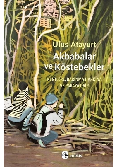 Akbabalar Ve Köstebekler / Ulus Atayurt