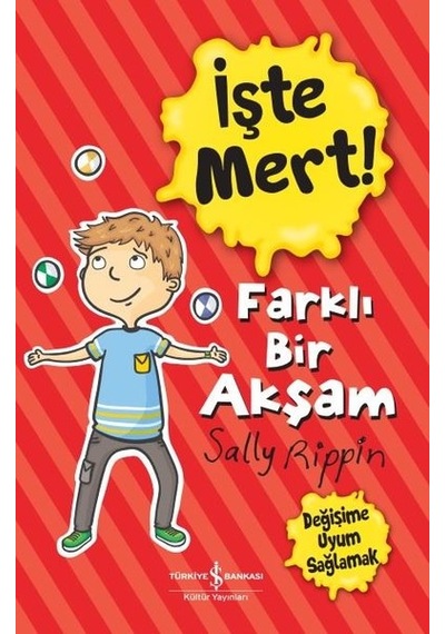 İşte Mert! Farklı Bir Yaşam - Sally Rippin - İş Bankası Kültür Yayınları