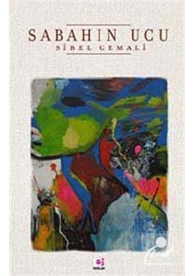 Sabanın Ucu - Sibel Cemali - E Yayınları
