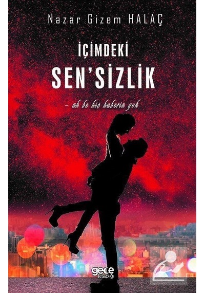 Içimdeki Sen'Sizlik / Nazar Gizem Halaç