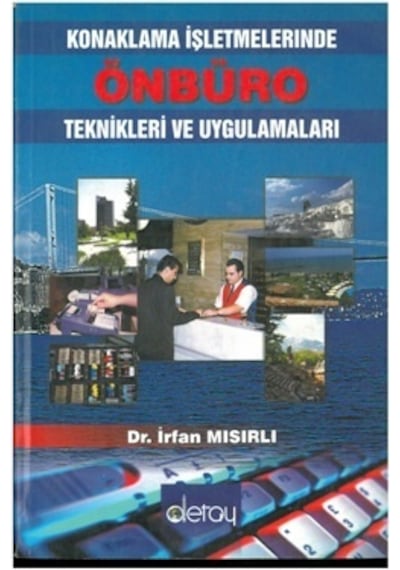 Konaklama İşletmelerinde önbüro tek.ve uyg.İirfan Mısırlı2.El İad