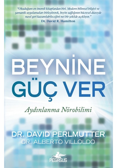 Beynine Güç Ver-Aydınlanma Nörobilimi - David Perlmutter - Pegasus