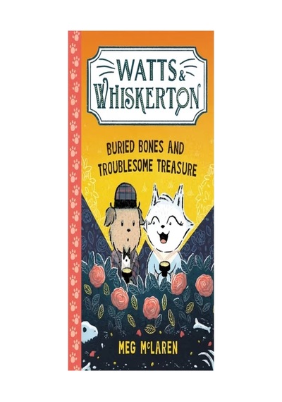 Watts & Whiskerton: Buried Bones And Troublesome Treasure