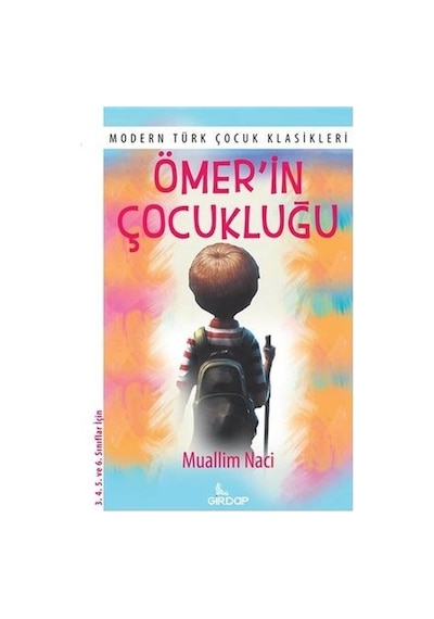Ömer'in Çocukluğu - Modern Türk Çocuk Klasikleri - Muallim Naci - Girdap