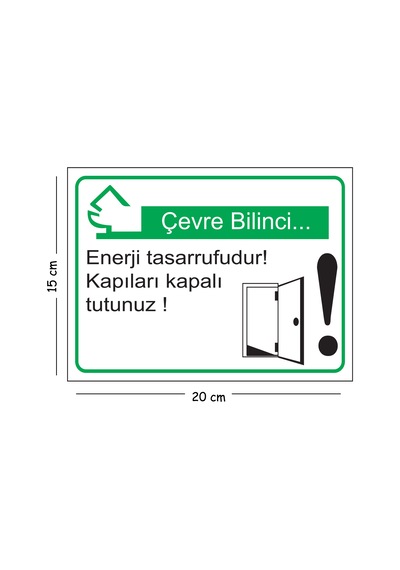Metal Çevre Bilinci Enerji Tasarrufudur Kapıları Kapalı Tutunuz 15x20 Cm Uyarı İş Güvenliği Levhası