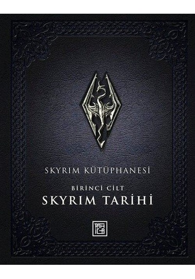 Skyrım Kütüphanesi / Skyrım Tarihi Birinci Cilt / Bethesda Sof...