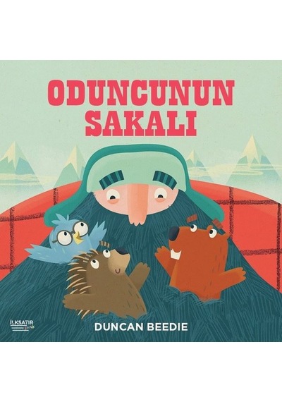 Oduncunun Sakalı - Duncan Beedie - İlksatır Yayınevi