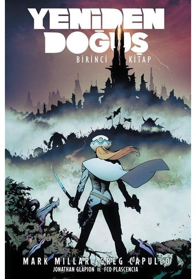 Yeniden Doğuş - Mark Millar - Arka Bahçe Yayıncılık