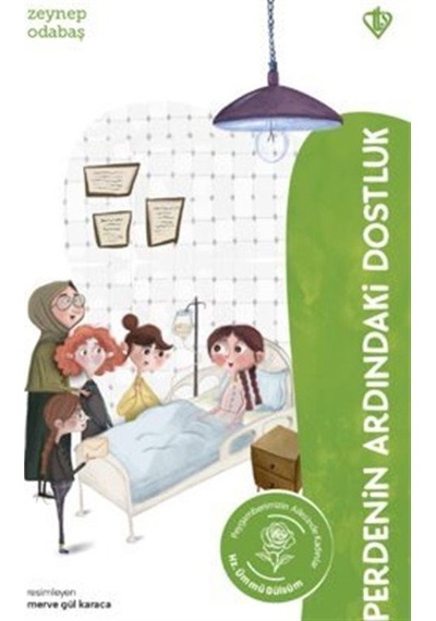 Perdenin Ardındaki Dostluk Hz. Ümmü Gülsüm / Zeynep Odabaşı