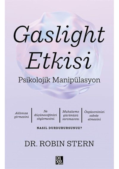 Gaslight Etkisi - Psikolojik Manipülasyon - Robin Stern - Diyojen Yayıncılık