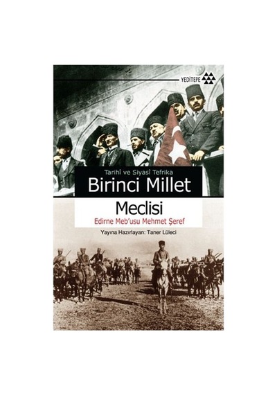 Birinci Millet Meclisi'nin Tarihi Ve Siyasi Anlamı