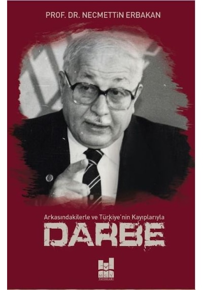 Darbe; Arkasındakilerle ve Türkiye'Nin Kayıplarıyla