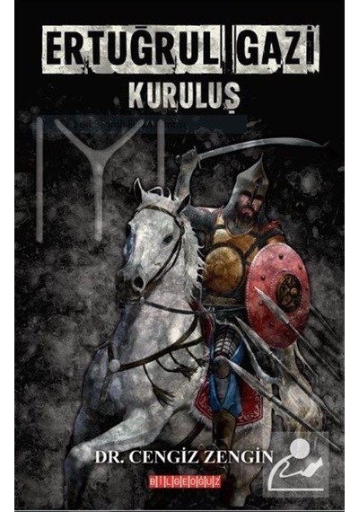 Ertuğrul Gazi Kuruluş - Cengiz Zengin - Bilgeoğuz Yayınları