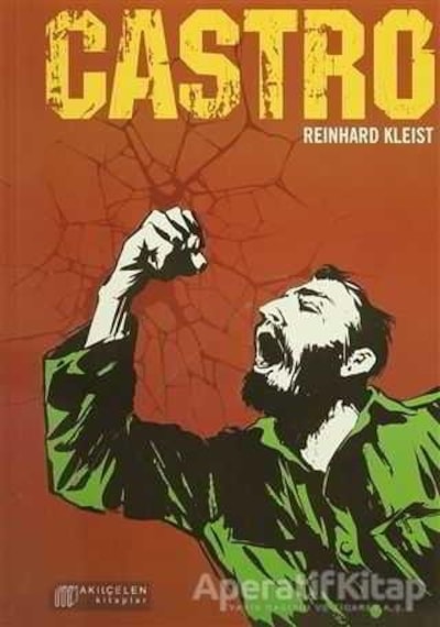 Fidel Castro - Resimlerle Küba Devrimi - Reinhard Kleist - Akılçelen Kitaplar