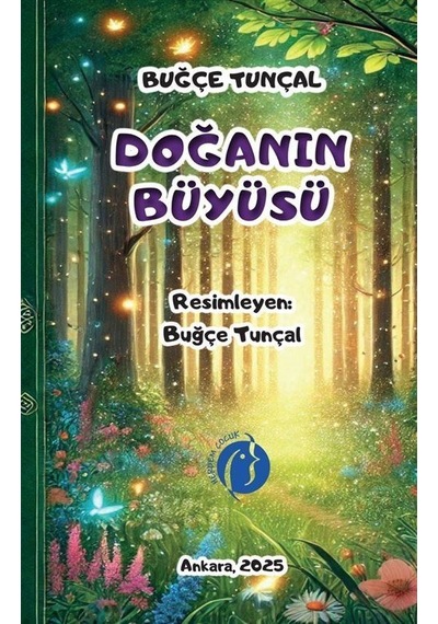 Doğanın Büyüsü / Buğçe Tunçal