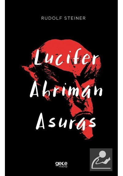 Lucifer - Ahriman - Asuras / Rudolf Steiner