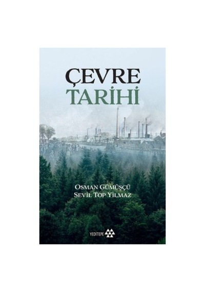 Çevre Tarihi: Doğa Ve İnsan İlişkisi Üzerine