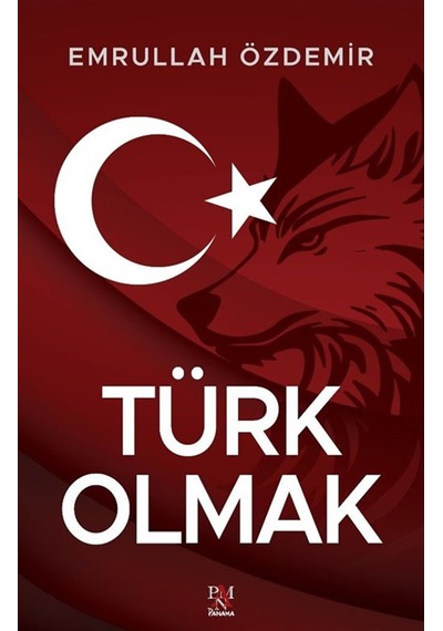 Türk Olmak / Emrullah Özdemir