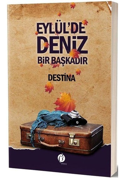 Eylül'de Deniz Bir Başkadır - Destina - Herdem Kitap