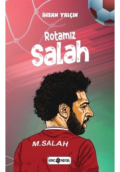 Rotamız Salah - İhsan Yalçın - Genç Hayat