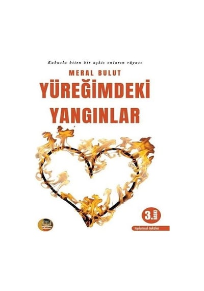 Yüreğimdeki Yangınlar / Meral Akbulut