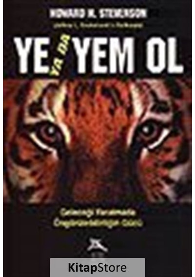 Ye Ya Da Yem Ol Geleceği   Yaratmada Öngörülebilirliğin Gücü