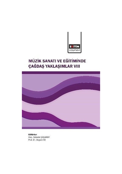 Müzik Sanatı Ve Eğitiminde Çağdaş Yaklaşımlar Vııı / Kolektif