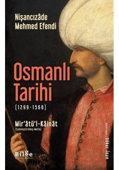 Osmanlı Tarihi 1299-1566 - Nişancizade Mehmed Efendi - Bilge Kültür Sanat