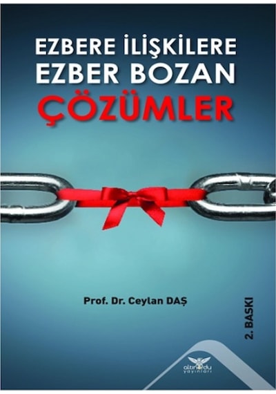 Ezbere İlişkilere Ezberbozan Çözümler - Ceylan Daş - Altınordu
