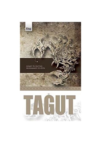 Tağut - Ahmet El-Kattan -  Muhammed Ez-Zeyn - Kitap Dünyası