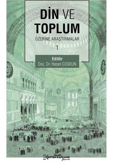 Din ve Toplum Üzerine Araştırmalar - 1- Ertem Kafkars Eğitim Yayınları