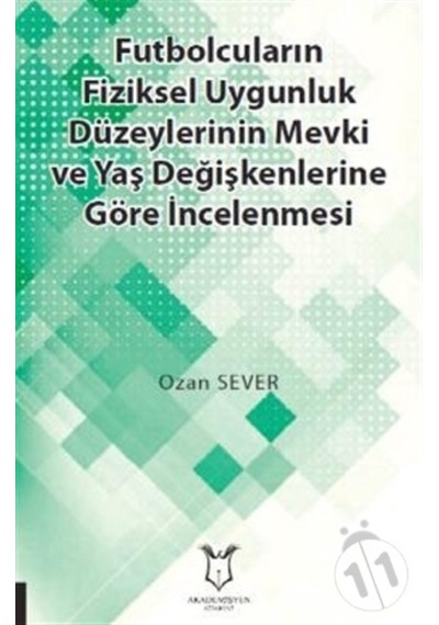 Futbolcuların Fiziksel Uygunluk Düzeylerinin Mevki ve Yaş Değişke