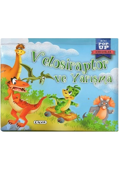 2 Yaş Mini Hareketli Kitaplar – Velosiraptor Ve Yarışma (Çiçek Y