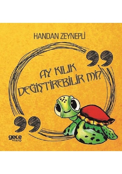 Ay Kılık Değiştirebilir mi? - Handan Zeynepli - Gece Kitaplığı