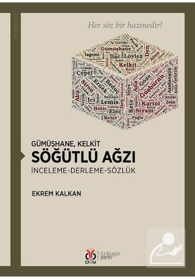 Gümüşhane - Kelkit Söğütlü Ağzı İnceleme - Derleme - Sözlük - Ekrem Kalkan - DBY Yayınları